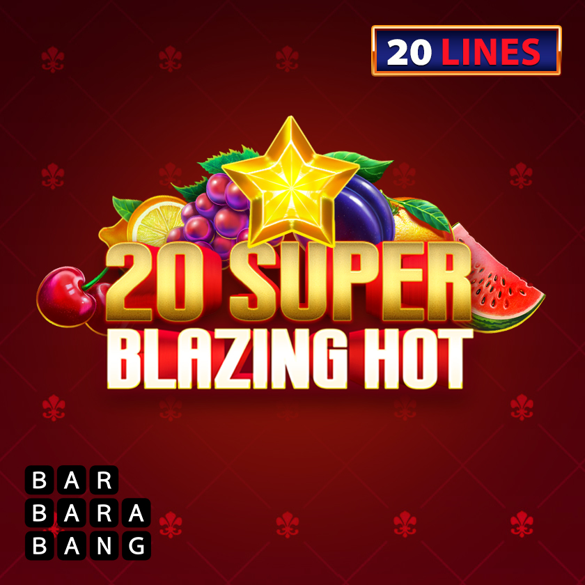 20 Super Blazing Hot