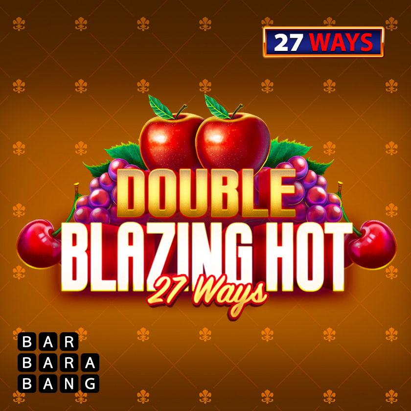 Double Blazing Hot 27 Ways
