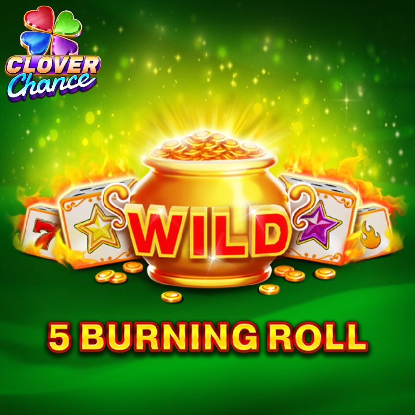 5 Burning Roll