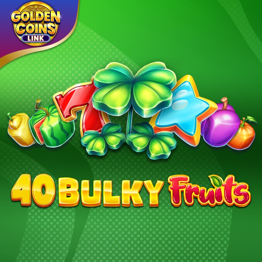 40 Bulky Fruits Golden Coins Link