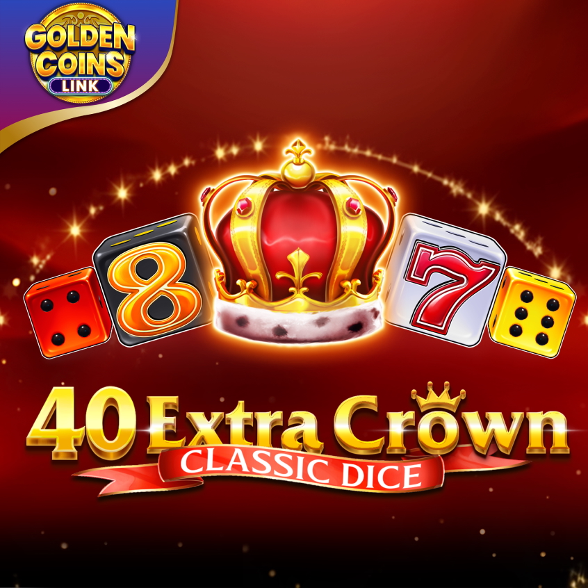 40 Extra Crown Classic Dice Golden Coins Link