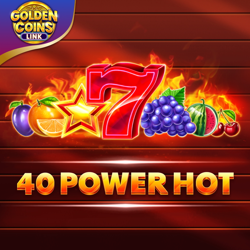 40 Power Hot Golden Coins Link