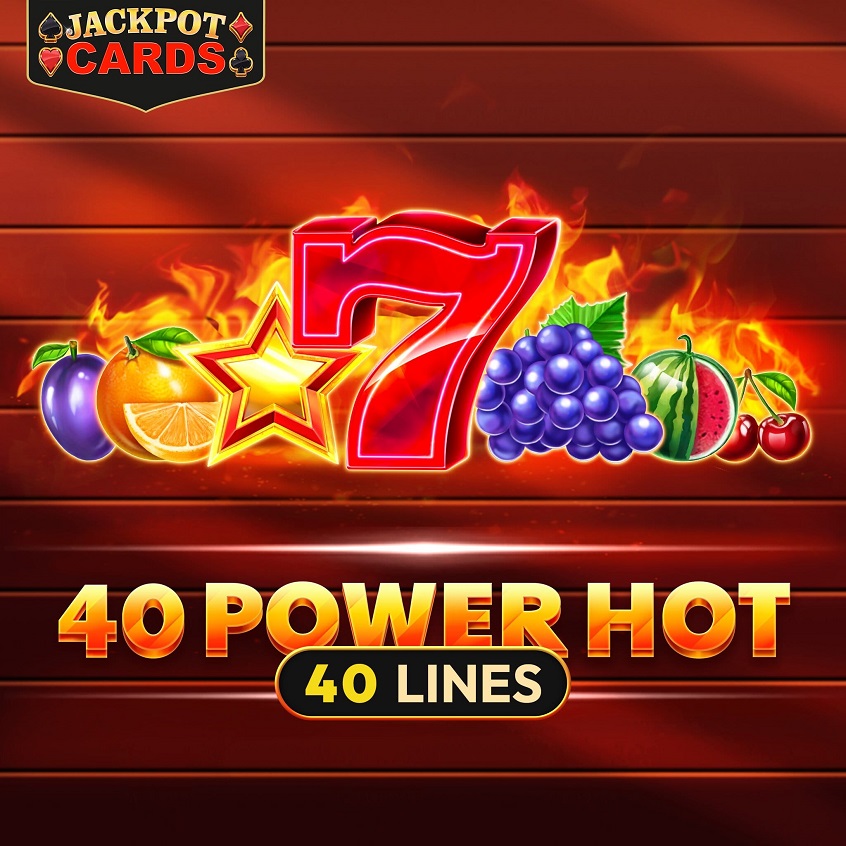 40 Power Hot