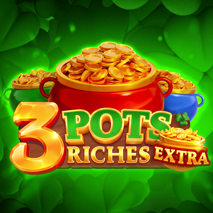 3 Pots Riches Extra: Hold and Win